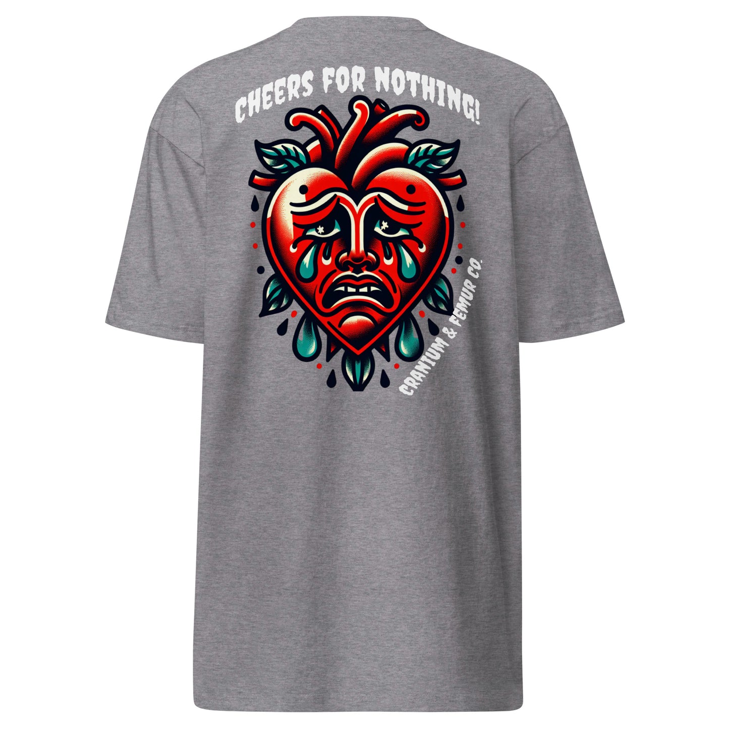 Cheers for Nothing Cranium & Femur Co. T-Shirt