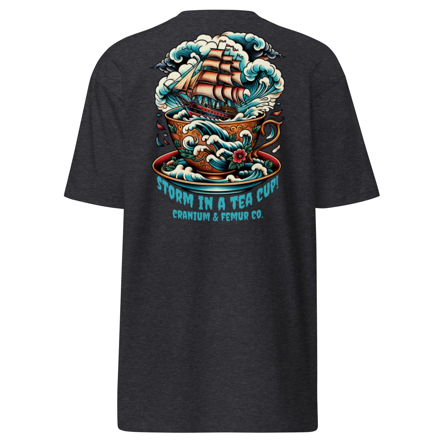 A Storm in a Tea Cup Cranium & Femur Co. T-Shirt