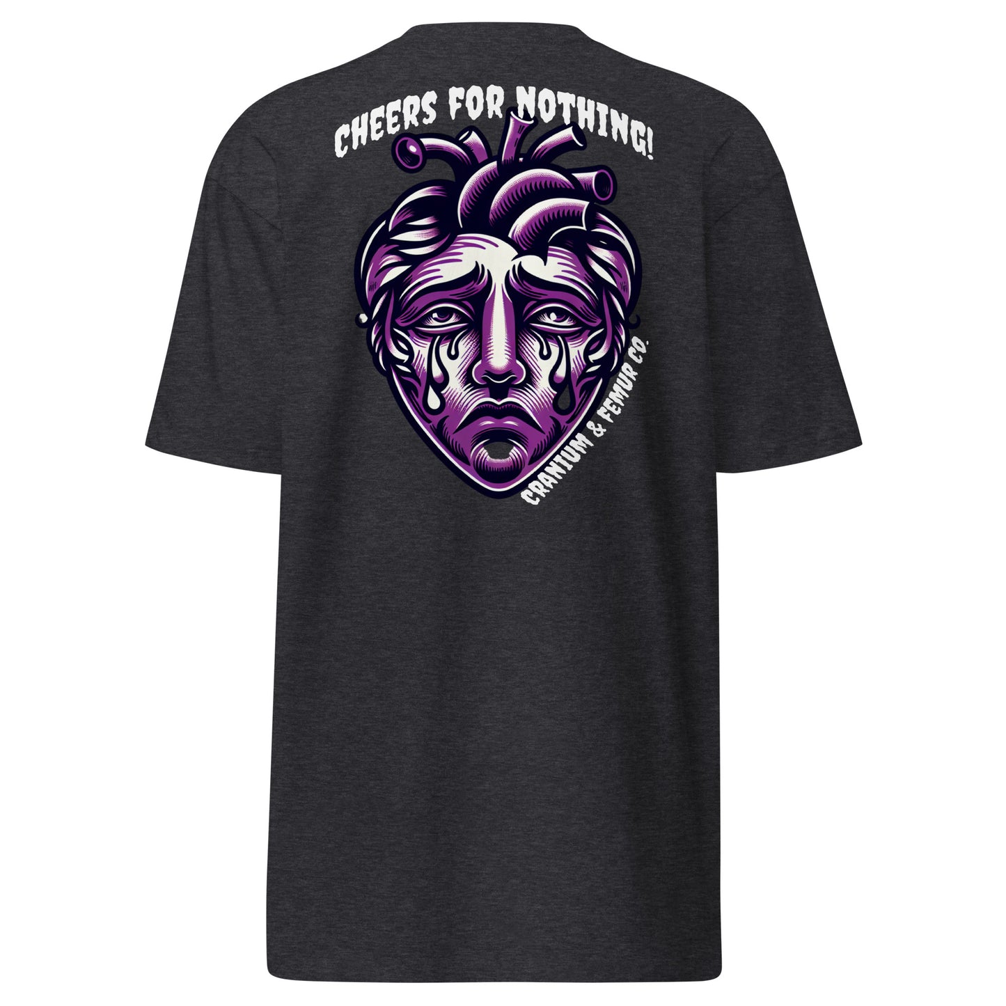Cheers for Nothing Cranium & Femur Co. T-Shirt