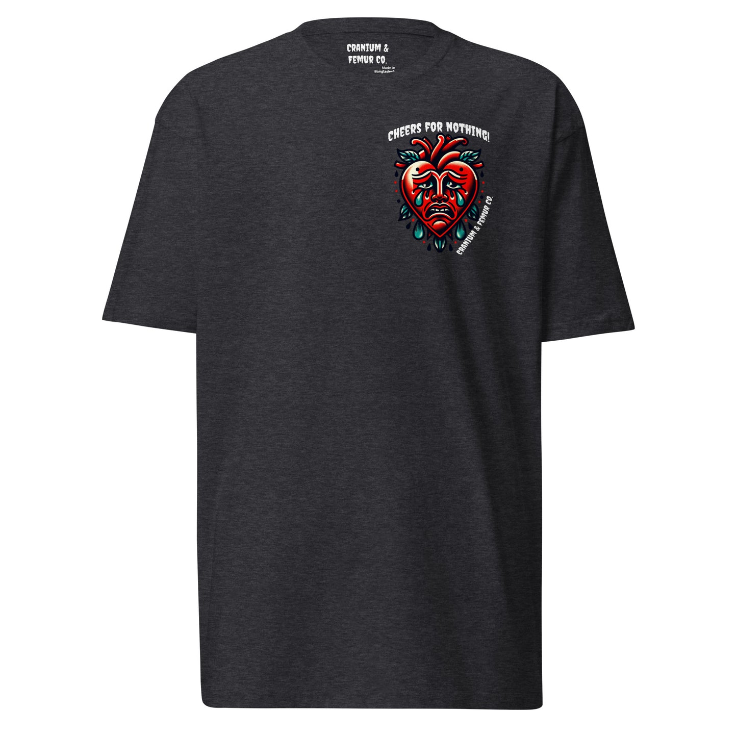 Cheers for Nothing Cranium & Femur Co. T-Shirt