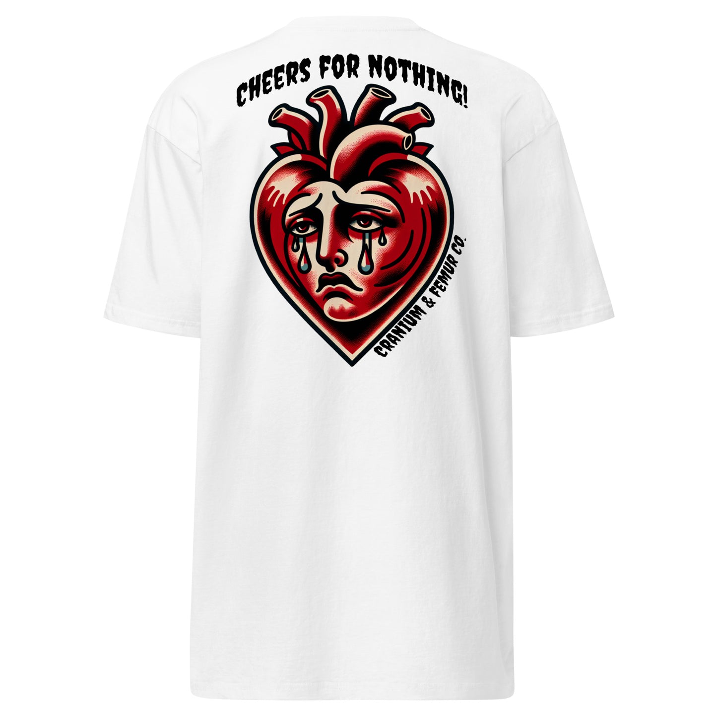 Cheers for Nothing Cranium & Femur Co. T-Shirt