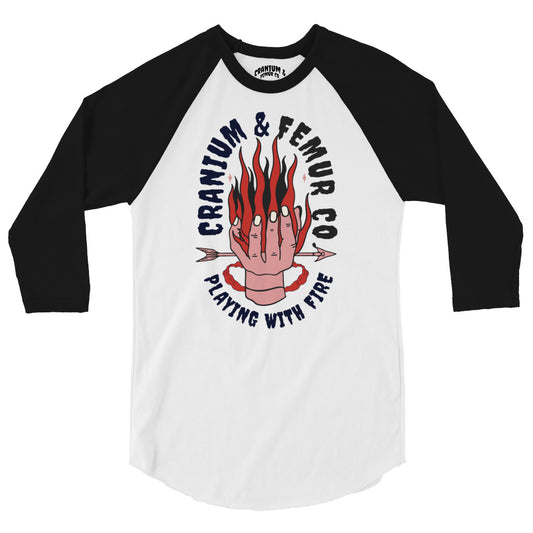 Playing with Fire 3/4 sleeve Raglan T-Shirt Cranium & Femur Co.